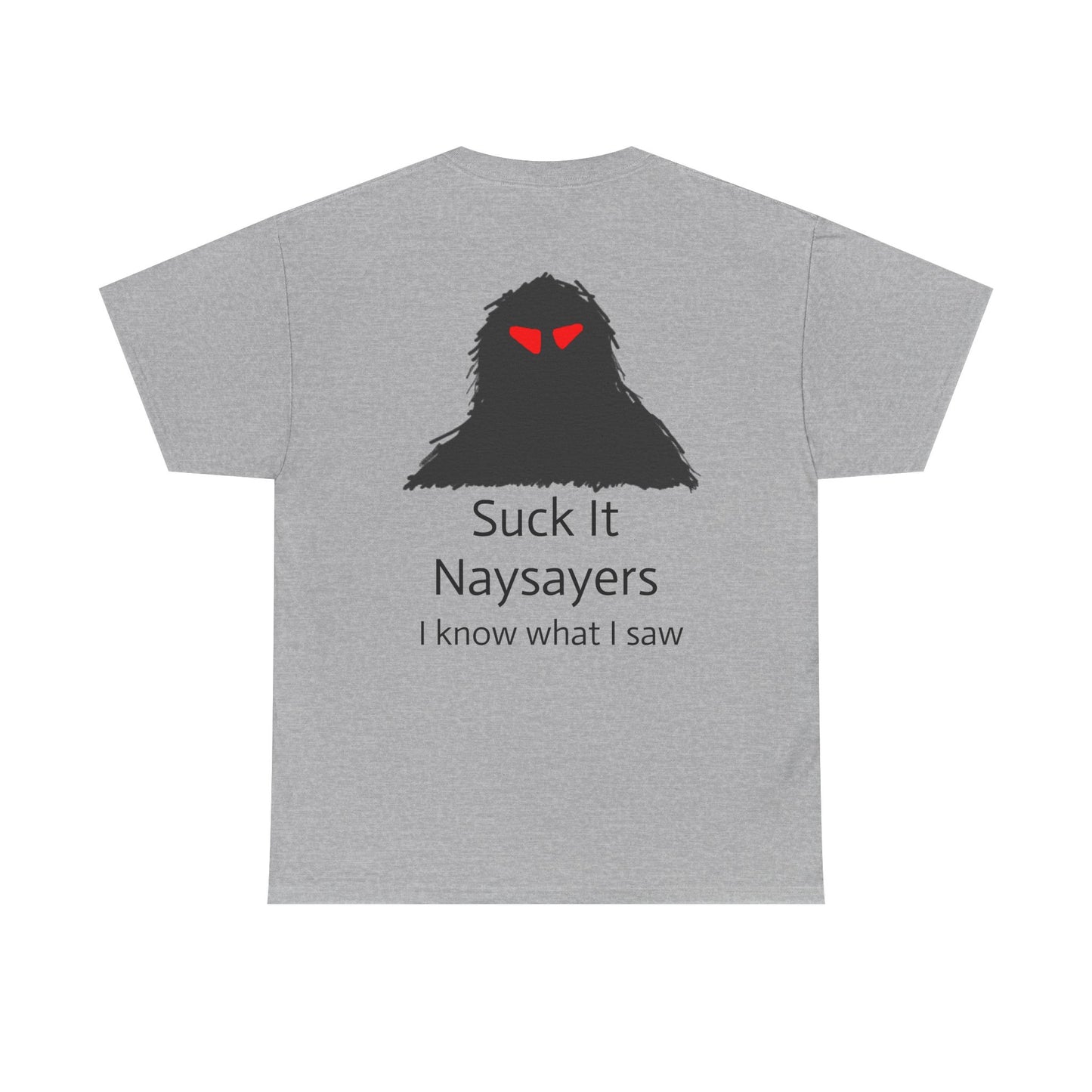Naysayers Can Suck It Sasquatch t-shirt
