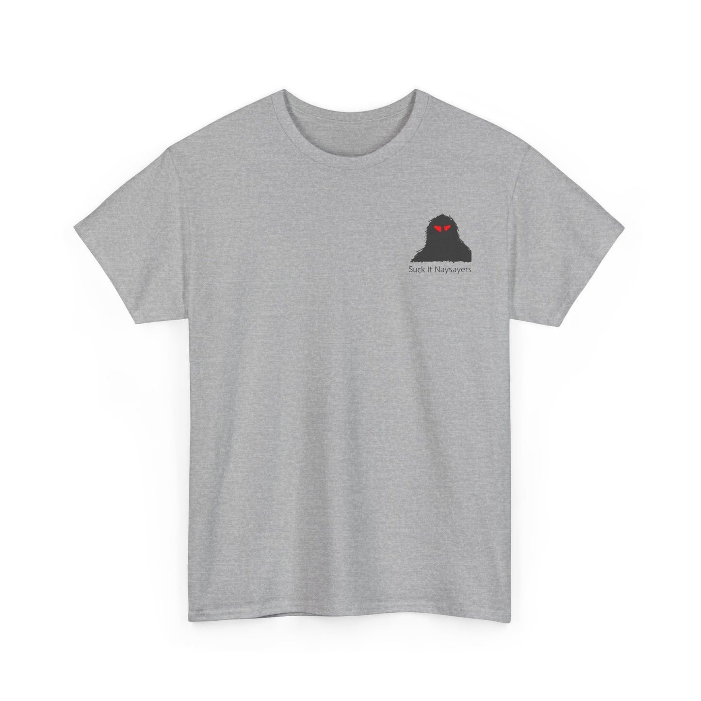 Naysayers Can Suck It Sasquatch t-shirt