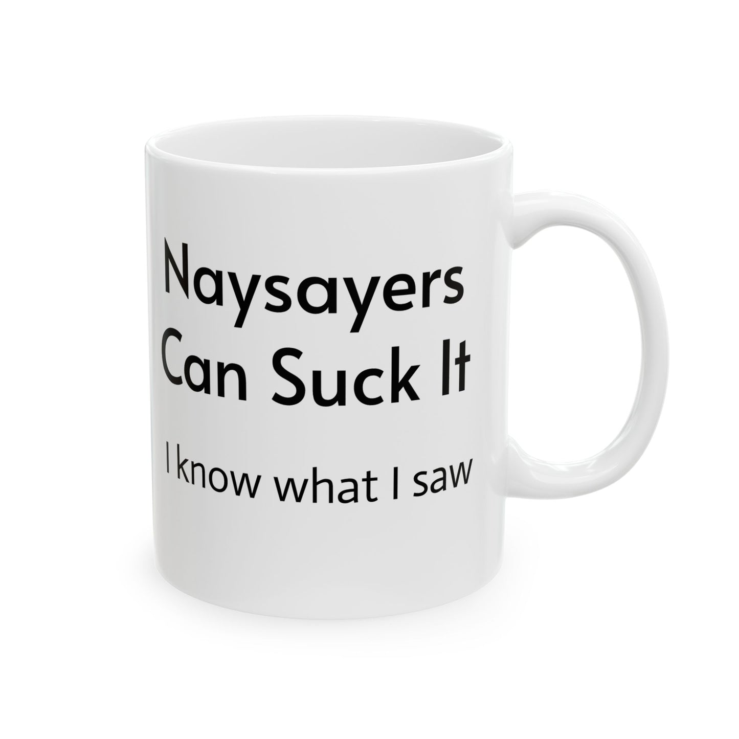 Suck It Naysayers Sasquatch Mug
