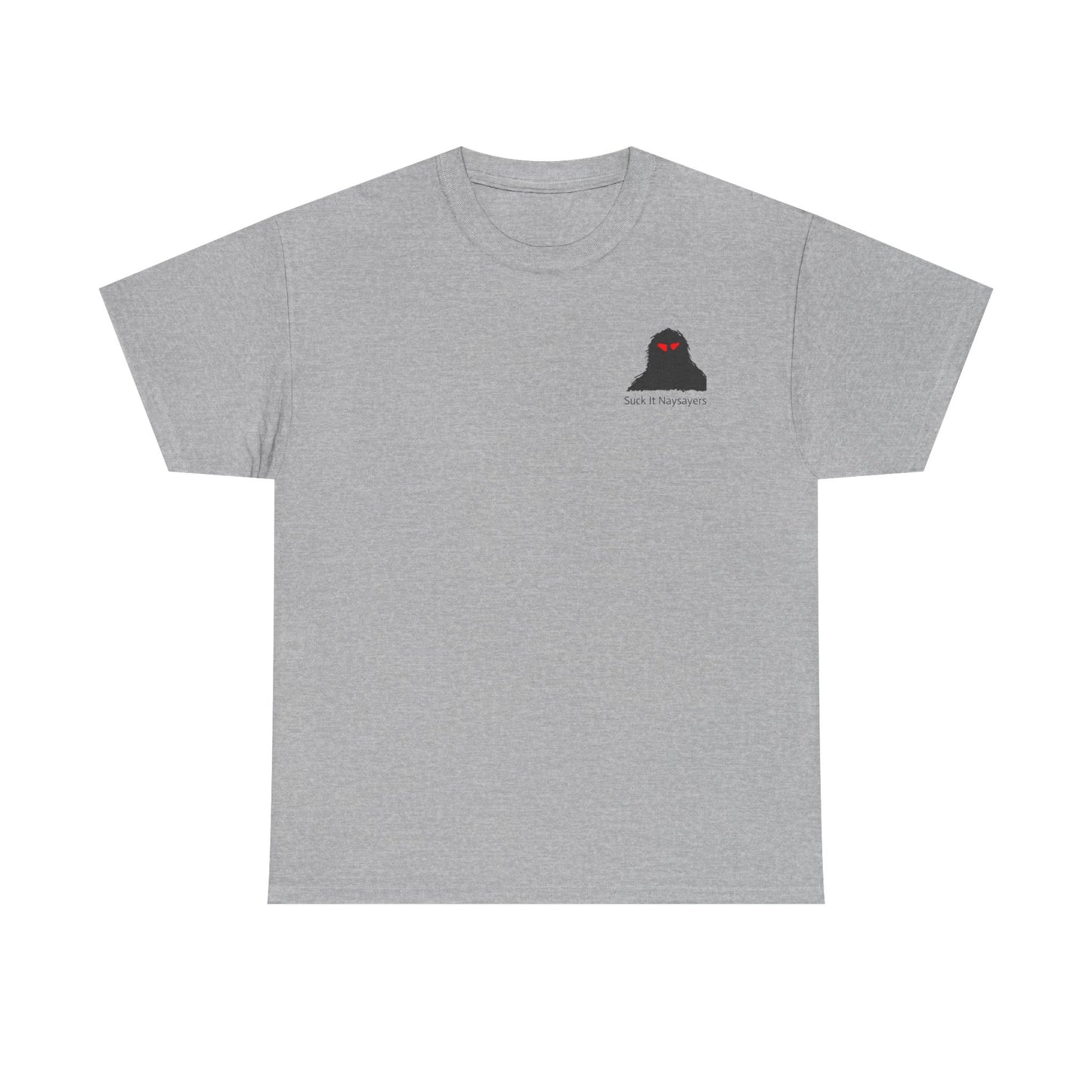 Naysayers Can Suck It Sasquatch t-shirt