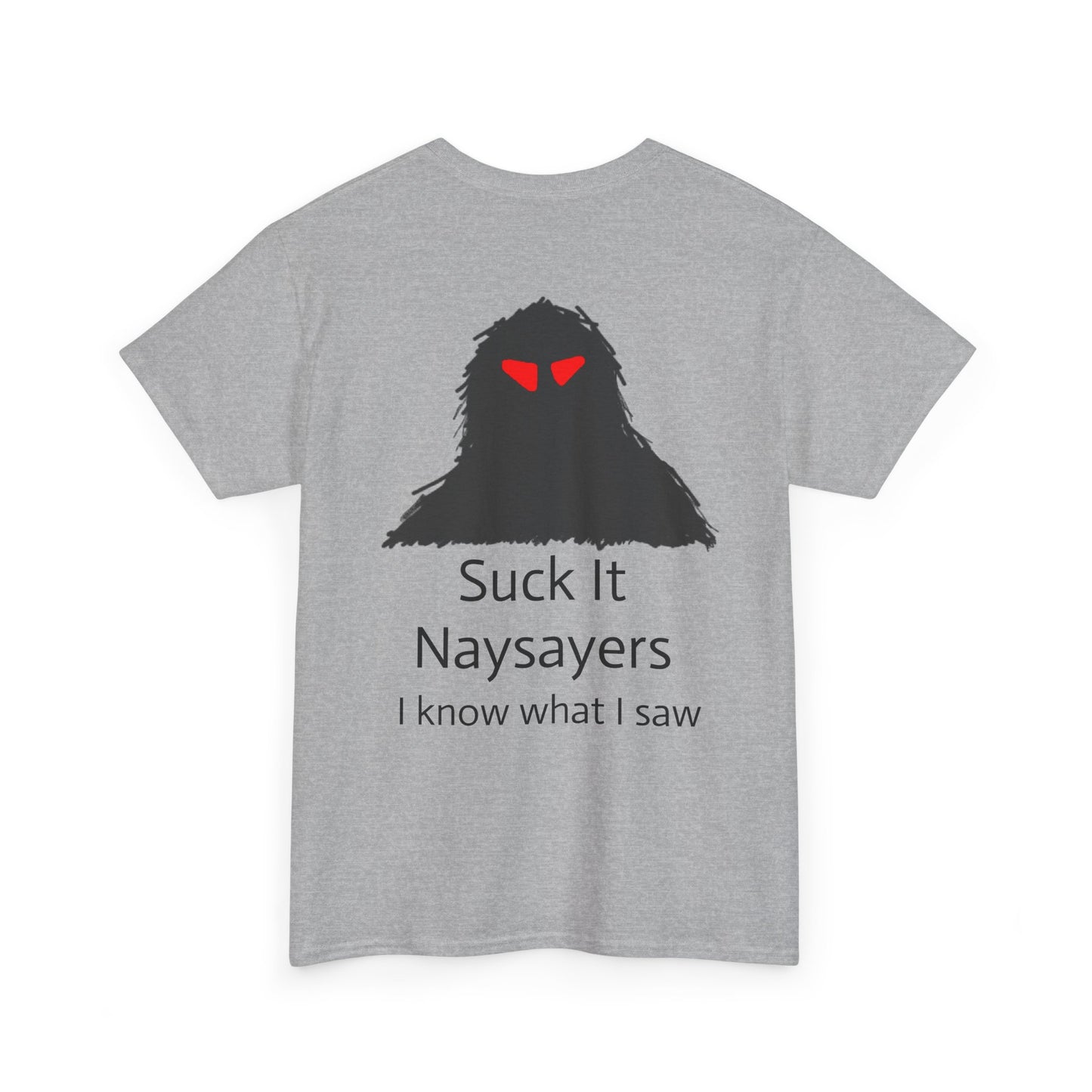 Naysayers Can Suck It Sasquatch t-shirt