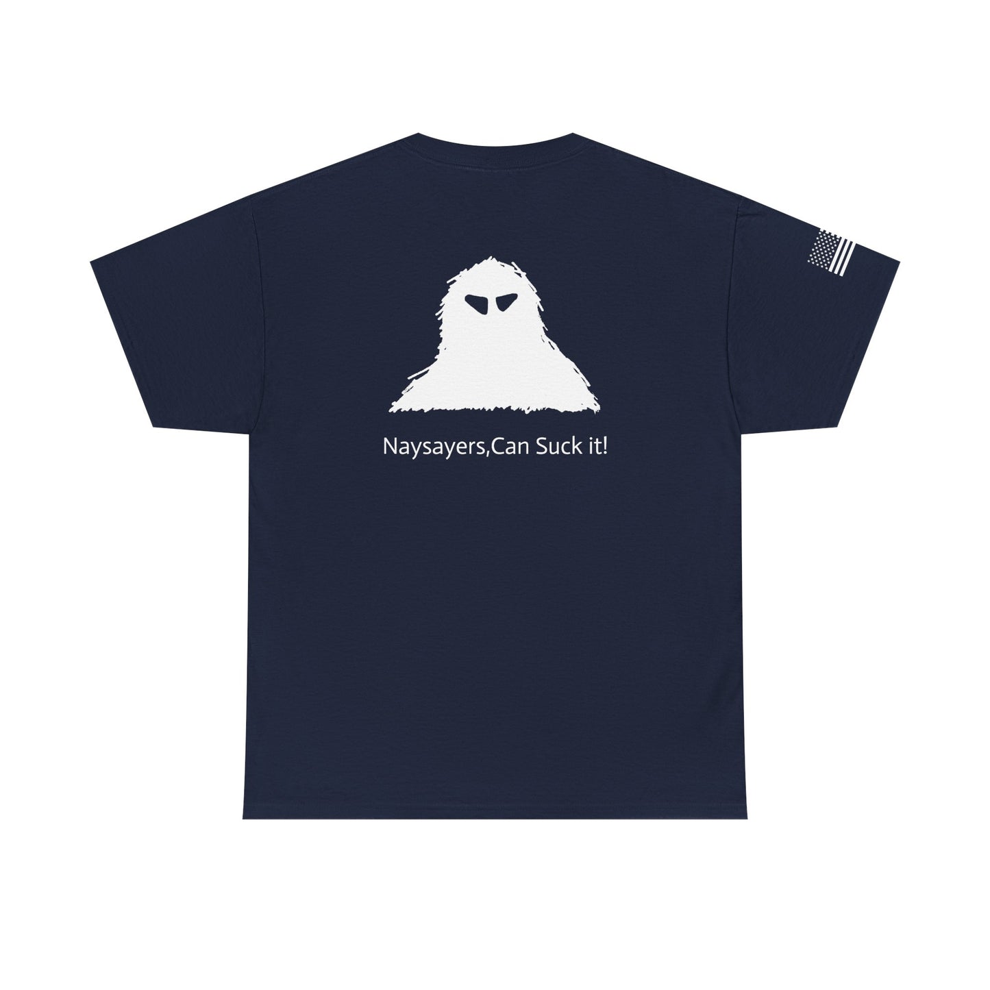 Naysayers Can Suck It Classic T-Shirt