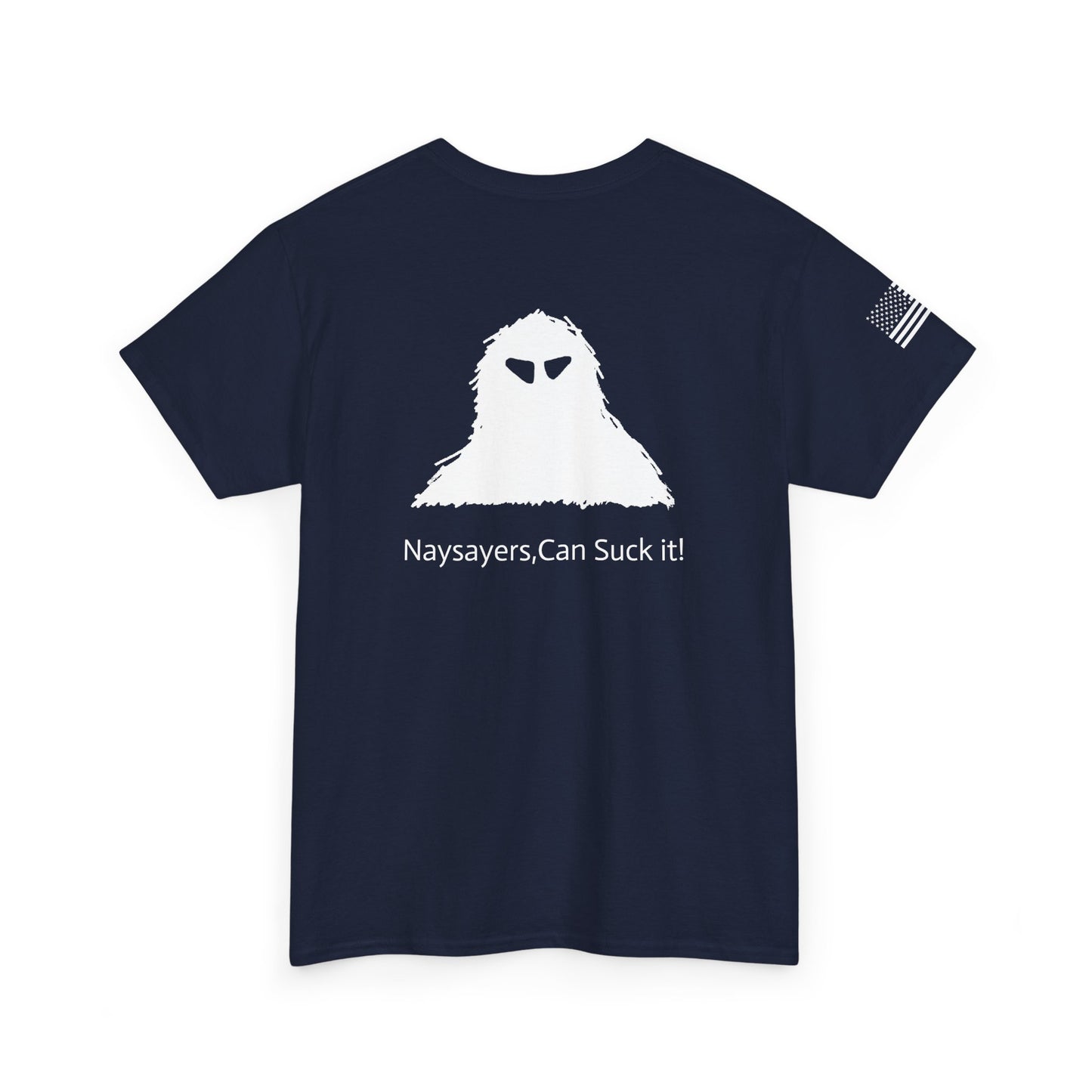 Naysayers Can Suck It Classic T-Shirt