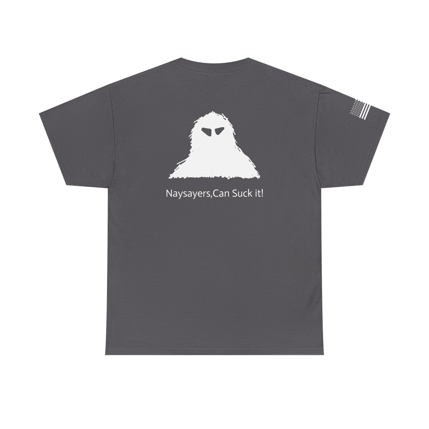 Naysayers Can Suck It Classic T-Shirt